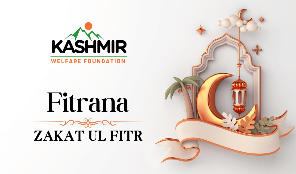 Eid Ul Fitr, Zakat Ul Fitr, Kashmir Welfare Foundation, Fitrana, Pay Fitrana